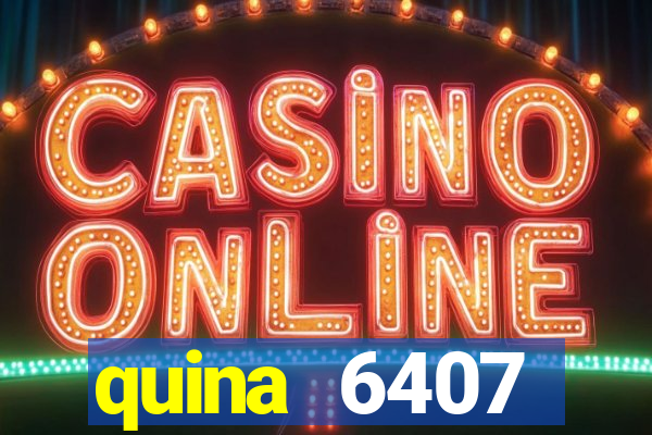 quina 6407 resultado de hoje