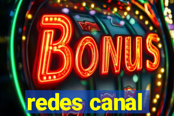 redes canal