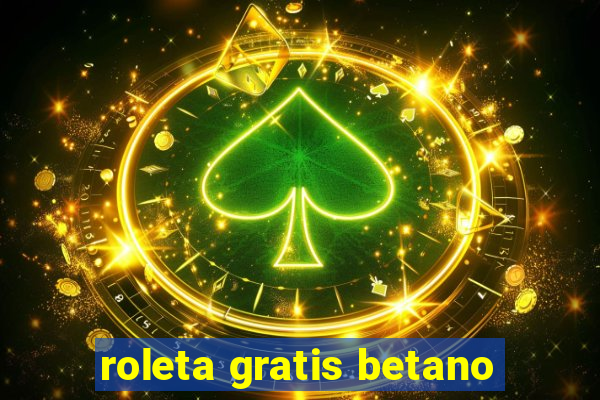 roleta gratis betano