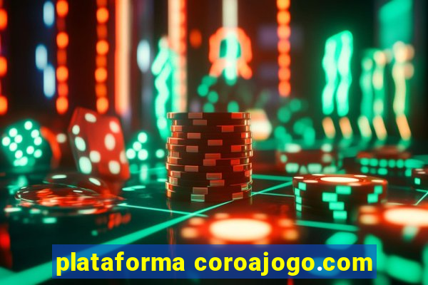 plataforma coroajogo.com