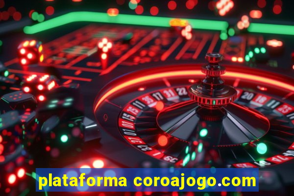 plataforma coroajogo.com