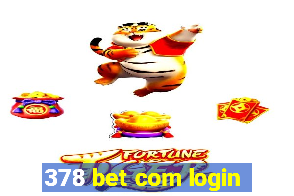 378 bet com login