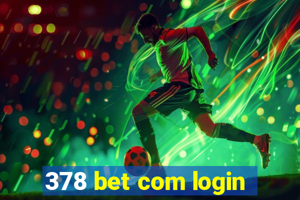 378 bet com login
