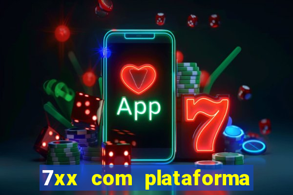 7xx com plataforma de jogos