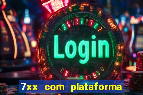7xx com plataforma de jogos