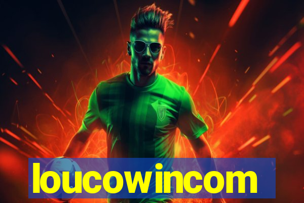 loucowincom