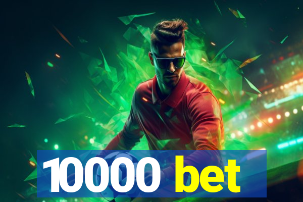 10000 bet