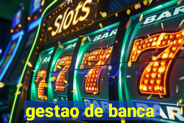 gestao de banca