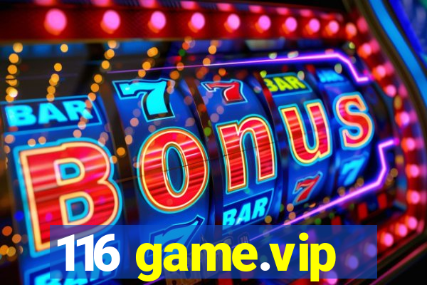 116 game.vip