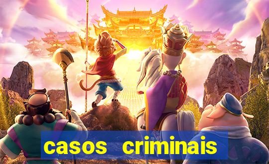 casos criminais para resolver