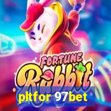 pltfor 97bet