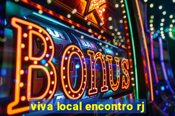 viva local encontro rj