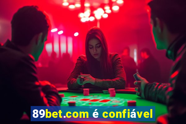 89bet.com é confiável
