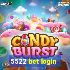 5522 bet login