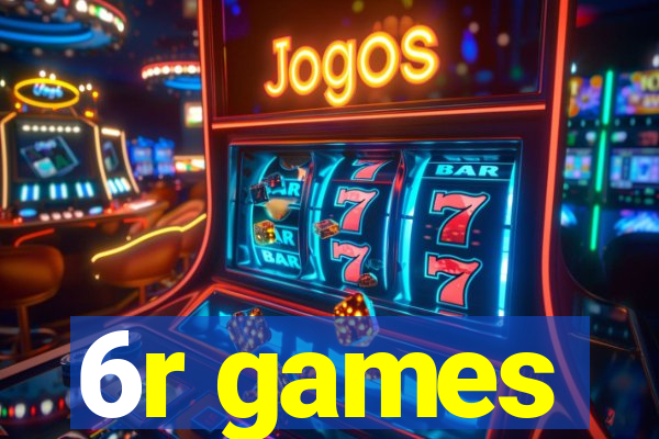 6r games