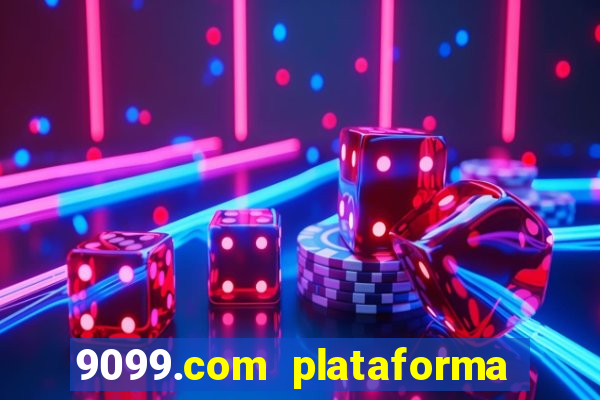 9099.com plataforma de jogos