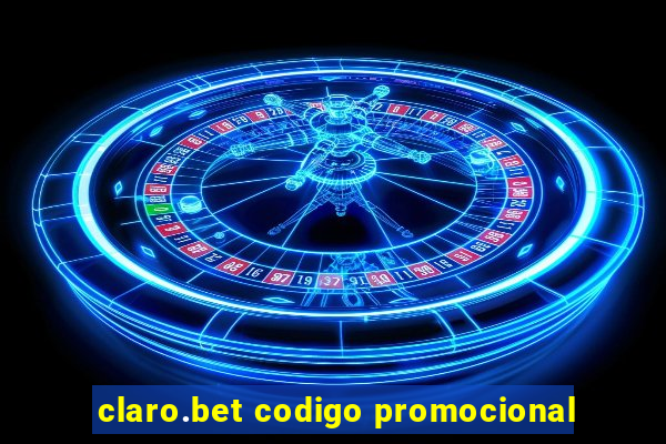claro.bet codigo promocional