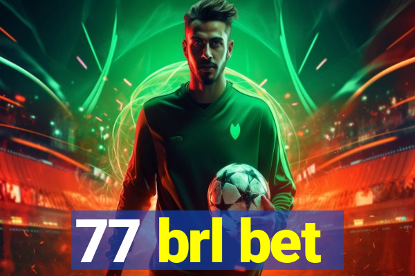 77 brl bet