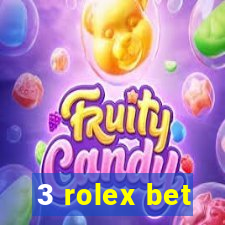 3 rolex bet