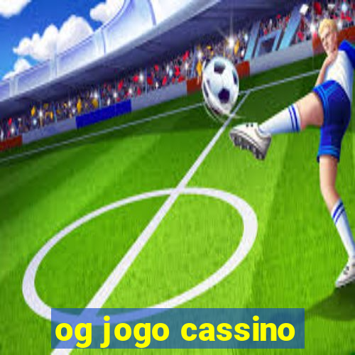 og jogo cassino