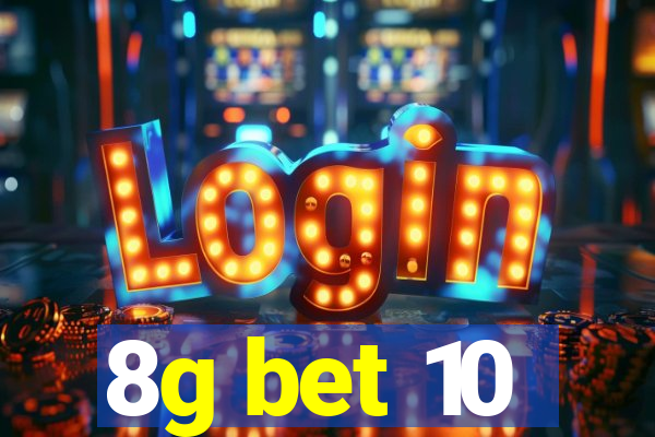 8g bet 10