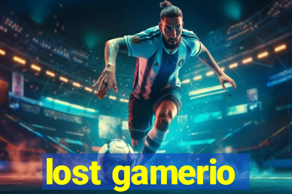 lost gamerio