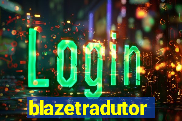 blazetradutor