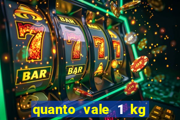 quanto vale 1 kg de lacre de latinha 2024