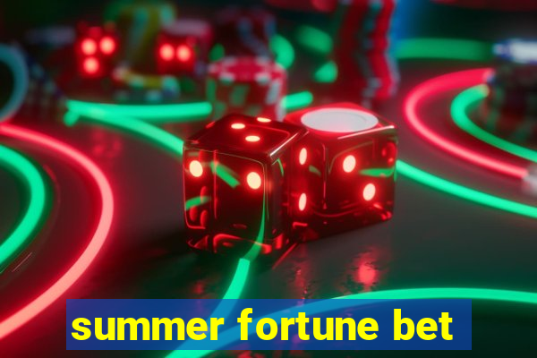 summer fortune bet