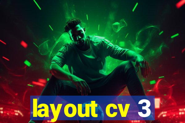 layout cv 3