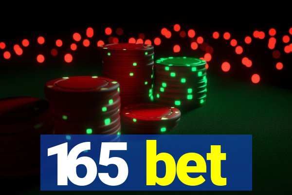 165 bet