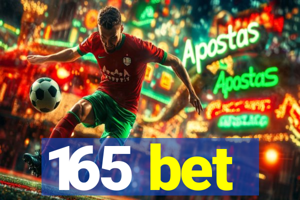 165 bet