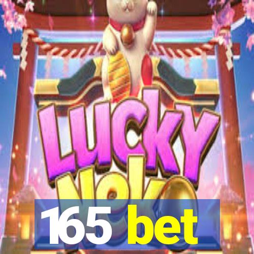 165 bet