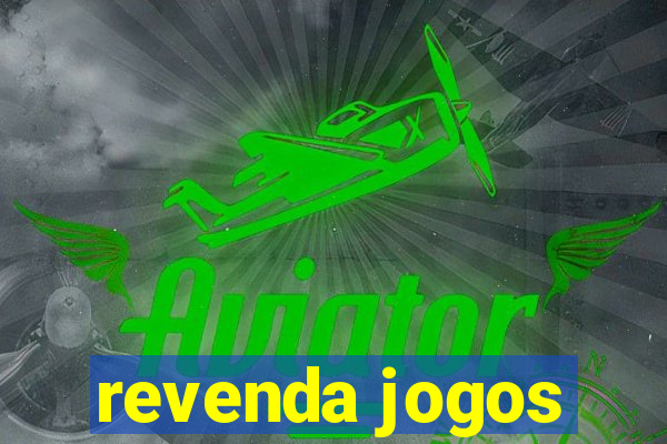 revenda jogos