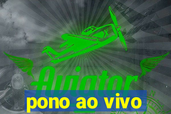 pono ao vivo