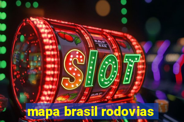 mapa brasil rodovias