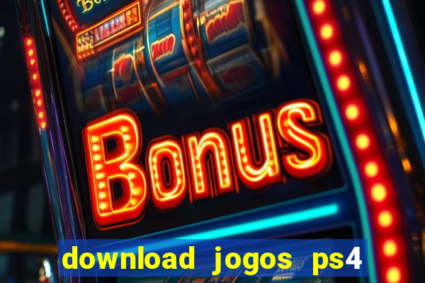 download jogos ps4 pkg pt br