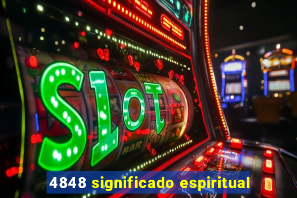 4848 significado espiritual