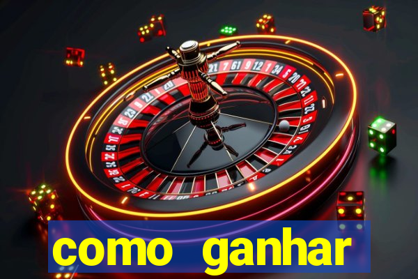 como ganhar dinheiro nos slots