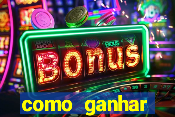 como ganhar dinheiro nos slots