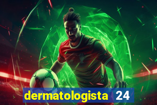 dermatologista 24 horas sp