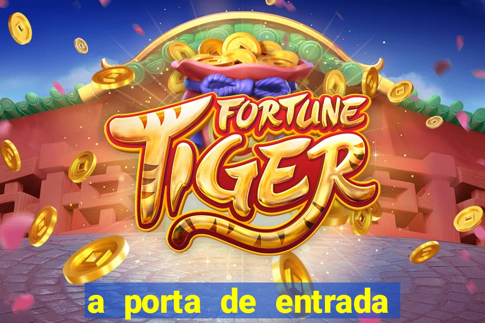 a porta de entrada do excluido