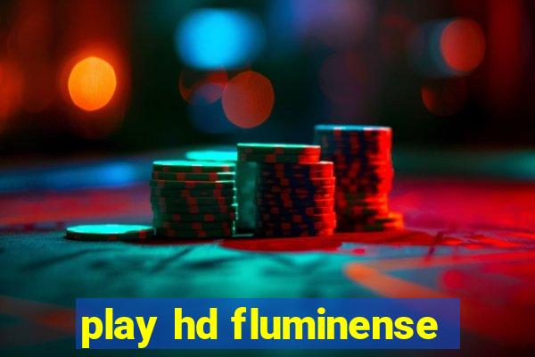 play hd fluminense