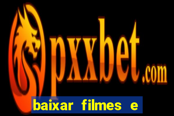 baixar filmes e series em mp4