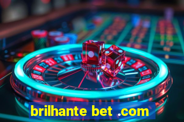 brilhante bet .com