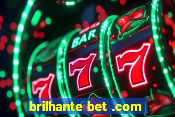 brilhante bet .com