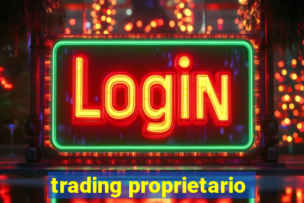 trading proprietario