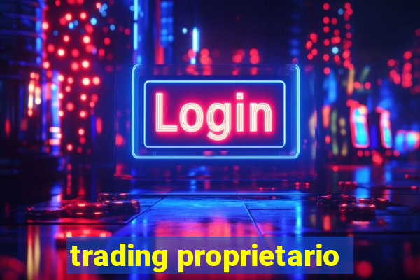 trading proprietario