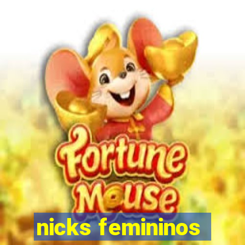 nicks femininos