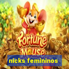 nicks femininos